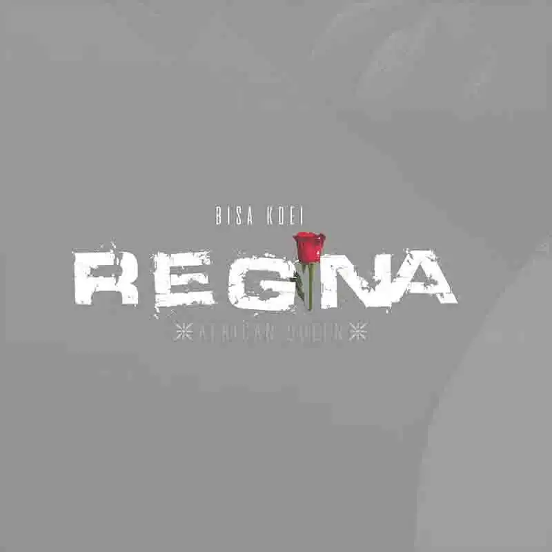 Bisa Kdei - Regina (Produced by Apya)